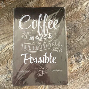 ‘ Coffee ☕️ Makes Everything Possible’  | Metal Sign